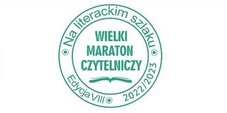 Wielki maraton czytelniczy „Na literackim szlaku” w roku szkolnym 2022/2023